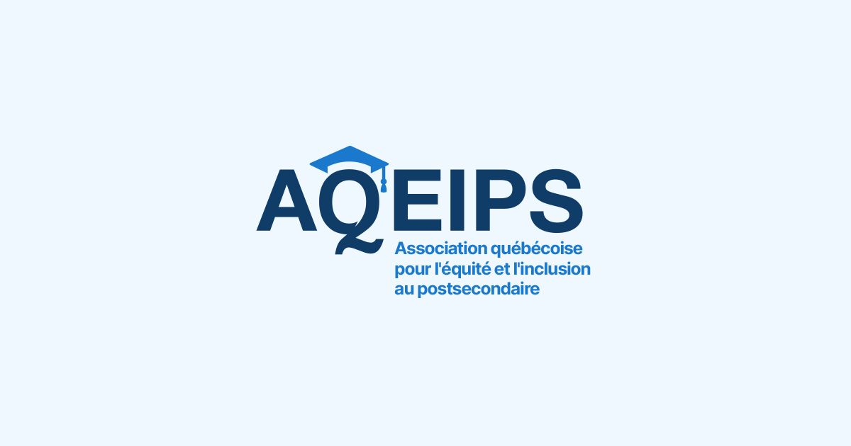 L’association québécoise pour l'équité et l’inclusion au postsecondaire (AQEIPS)